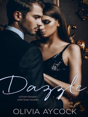 cover image of Dazzle (A From London with Love Novella)